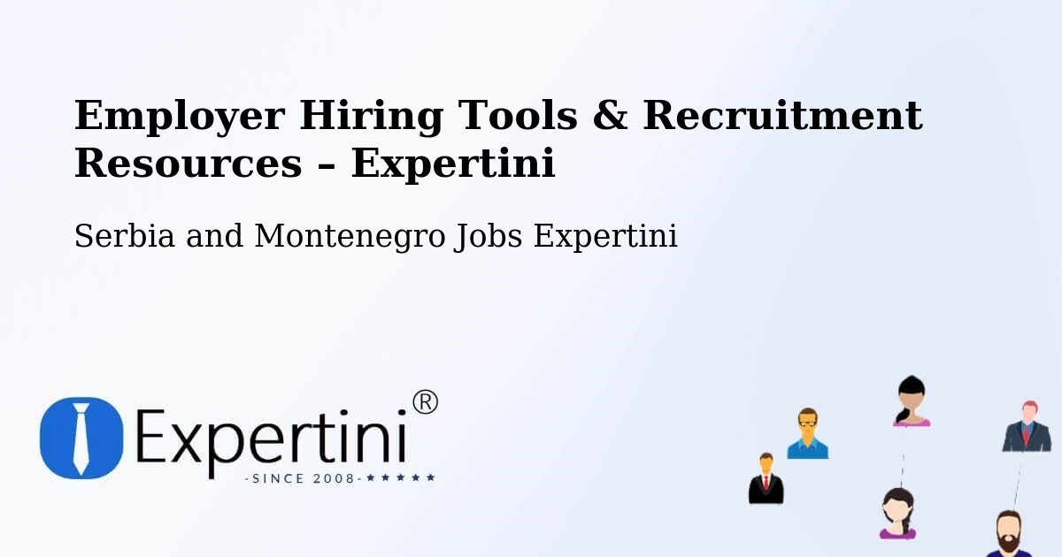 Employer Hiring Tools & Recruitment Resources – Coombs - Coombs, Serbia and Montenegro Jobs Expertini